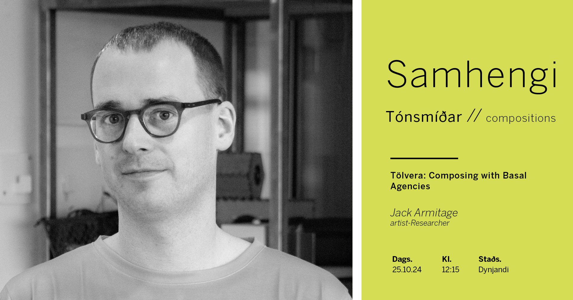 Samhengi: tónsmíðar – Tölvera: Composing with Basal Agencies