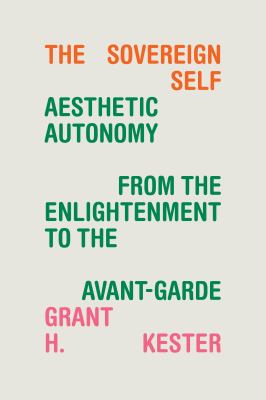 The sovereign self : aesthetic autonomy from the …