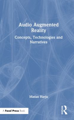 Audio Augmented Reality : concepts, technologies and narratives