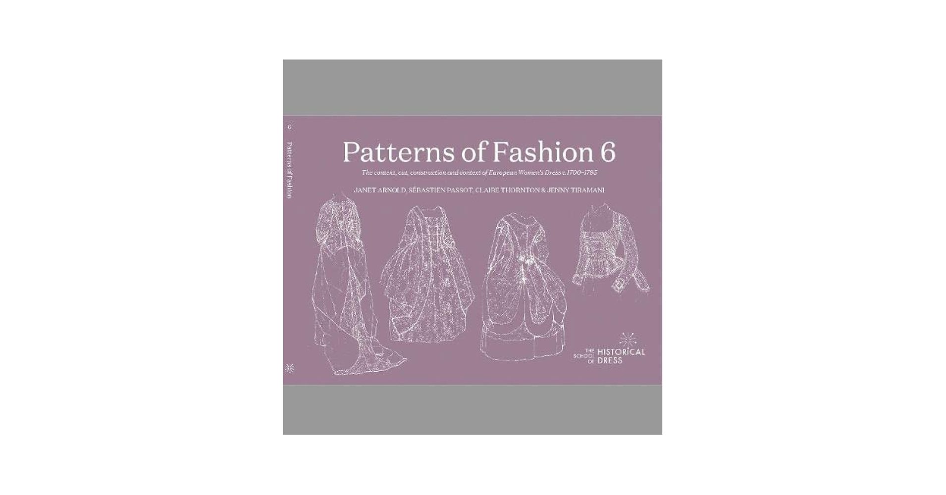 Patterns of fashion 6 : the content, cut, construction and …