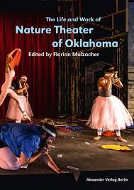 The life and work of Nature Theater of Oklahoma