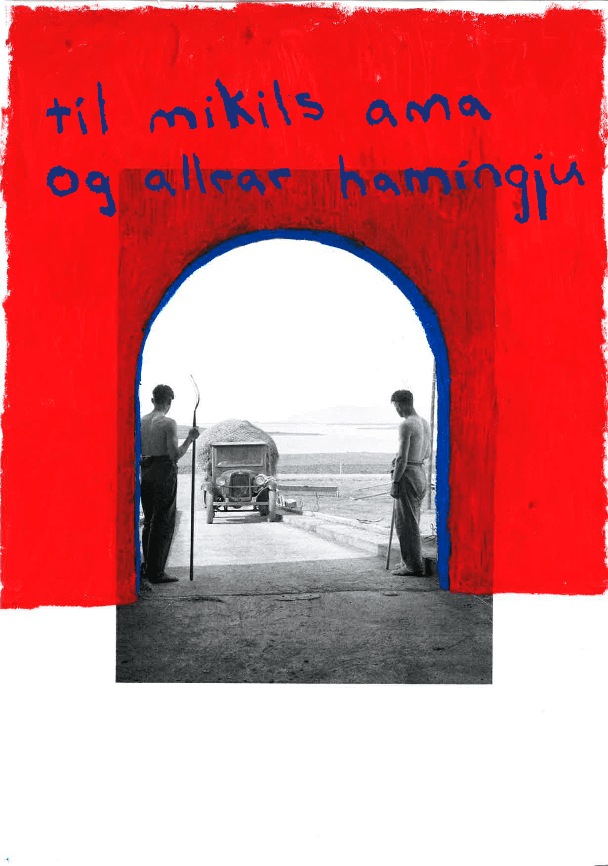 til mikils ama og allrar hamingju