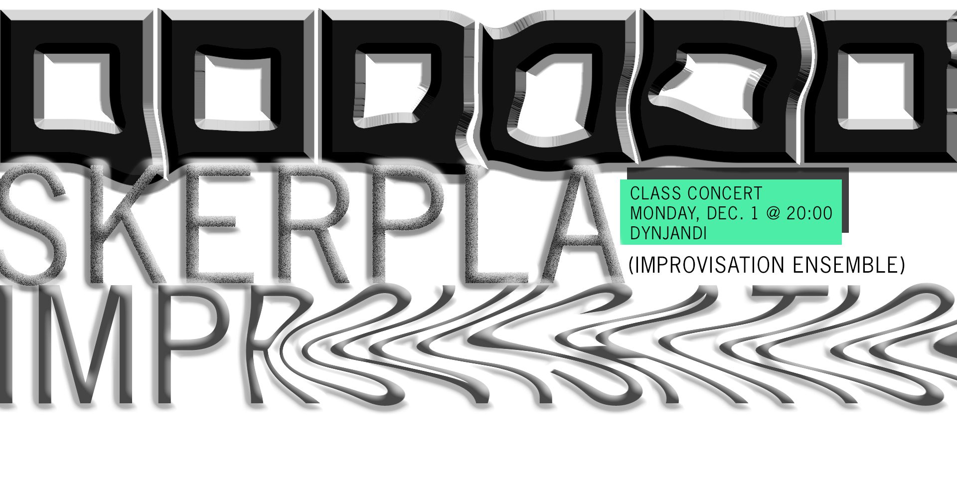 SKERPLA Improvisation Ensemble Class Concert