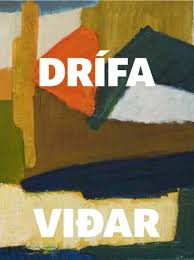 Drífa Viðar : málari, rithöfundur, gagnrýnandi, baráttukona