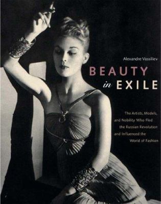 Beauty in exile : the artists, models, and nobility who fled …