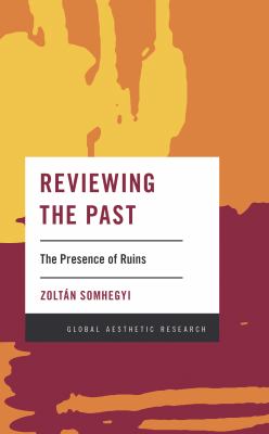 Reviewing the past : the presence of ruins