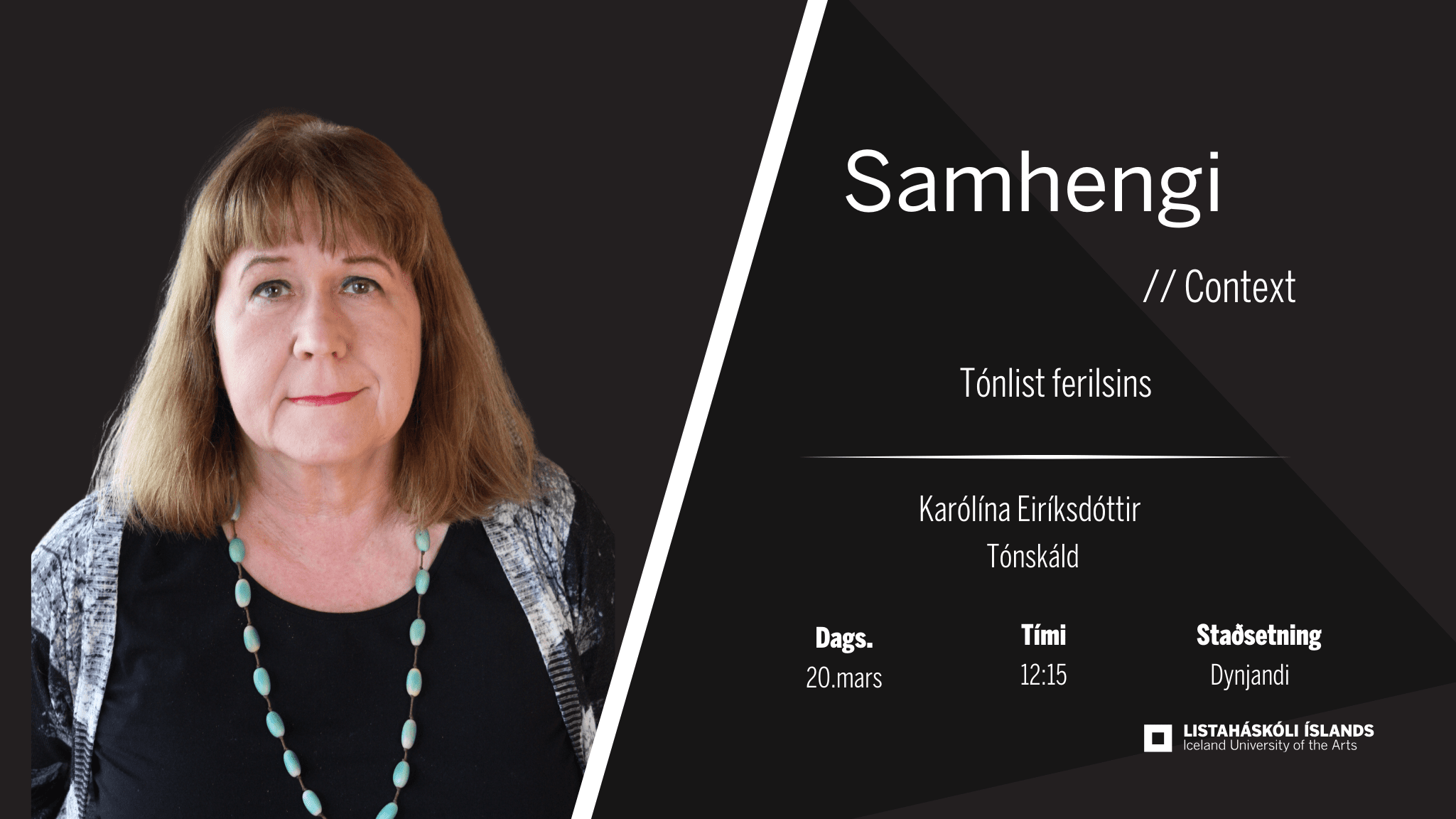 Samhengi: Tónlist ferilsins // Karólína Eiríksdóttir