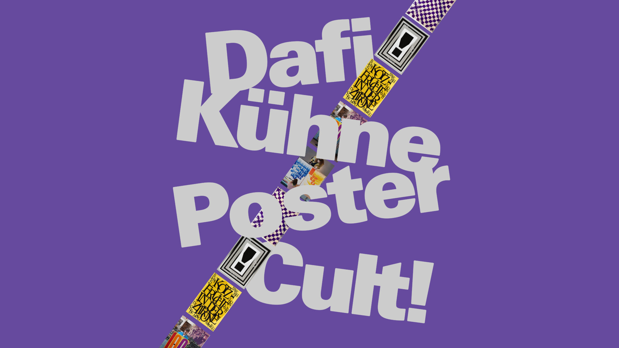 Dafi Kühne 'Poster Cult'!